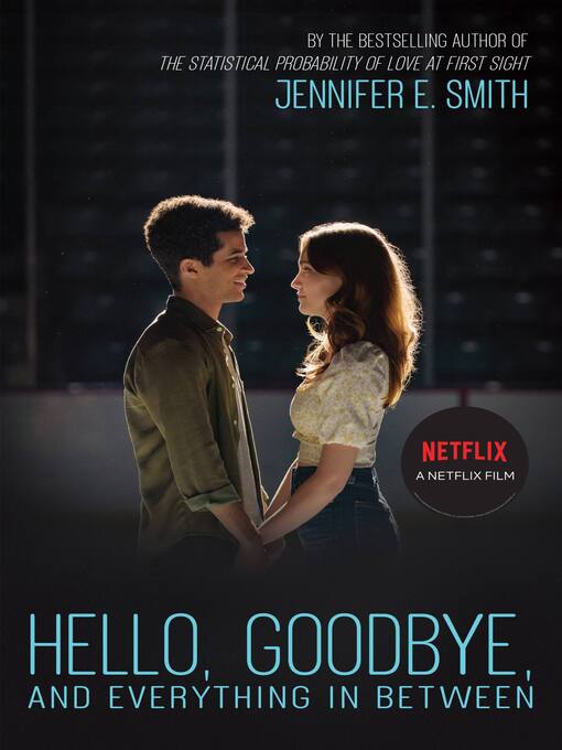 Title details for Hello, Goodbye, and Everything in Between by Jennifer E. Smith - Wait list